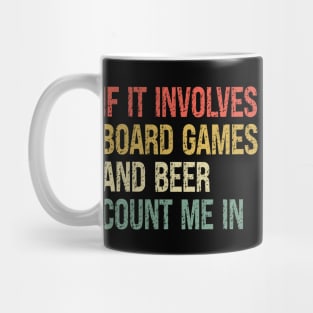 If It Involves Board Games And Beer Count Me In Game Night Mug